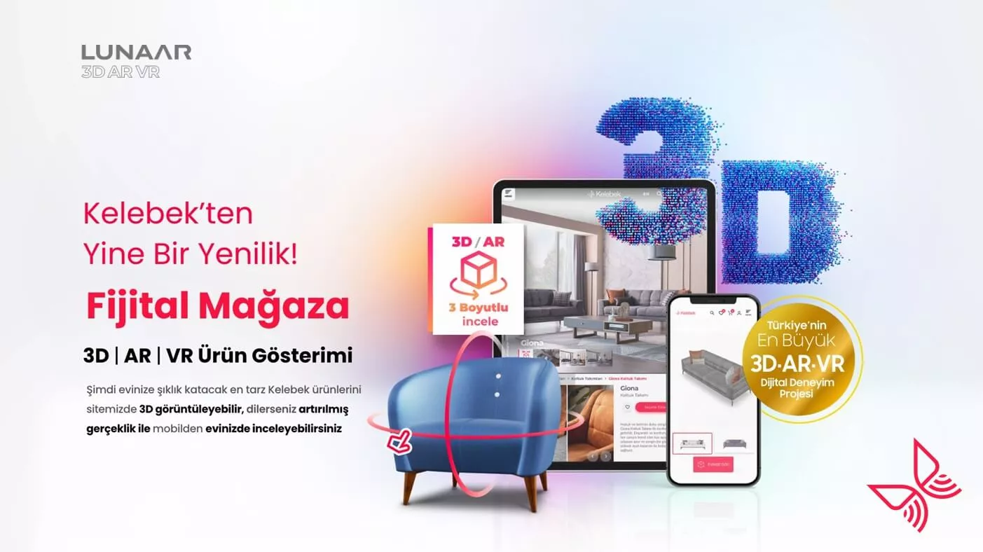 Lunaar Vision x Kelebek Mobilya Phygital Dönüşüm Projesi - Türkiye'nin İlk AI Destekli 3D Sanal Showroom ve AR Deneyimi